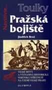 Pražská bojiště - Velké bitvy a významná historická vojenská střetnutí na území velké Prahy