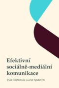Efektivní sociálně-mediální komunikace (e-kniha)