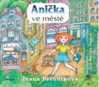 Anička ve městě (audiokniha) - CD audio